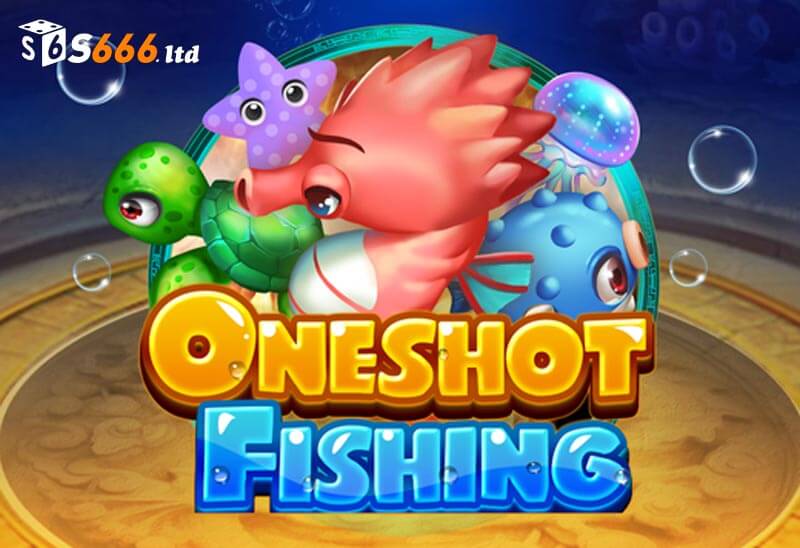 Giới thiệu bắn cá One Shot