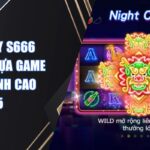 Night City S666 Khám Phá Tựa Game Săn Hũ Đỉnh Cao 2025