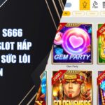 Nổ Hũ Jili S666 Sảnh Chơi Slot Hấp Dẫn Và Đầy Sức Lôi Cuốn